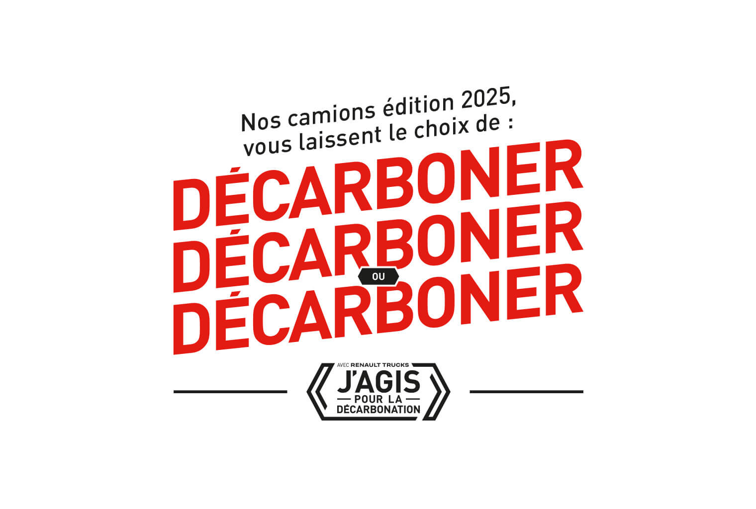 Nos camions édition 2025, vous laissent le choix de décarbonner