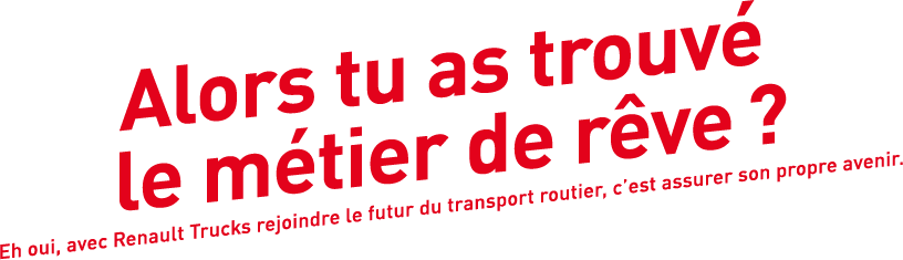 Alors tu as trouvé le métier de rêve