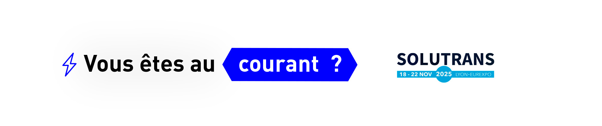 Vous êtes au courant ?